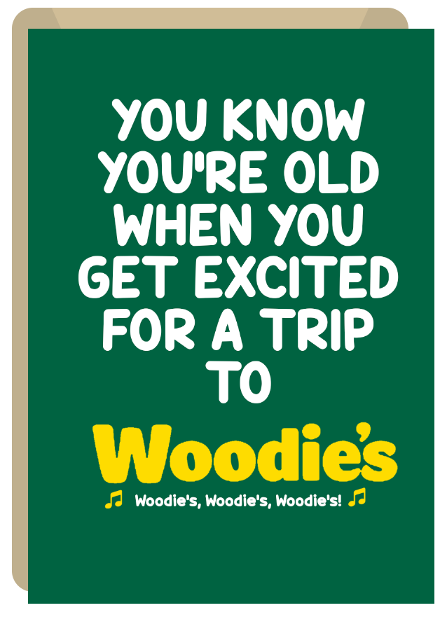 Trip to Woodie's - Funny Irish Birthday Day Cards