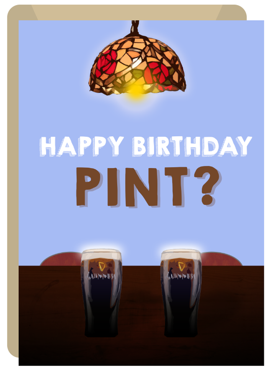 Pint? - Funny Irish Birthday Cards